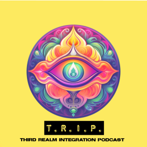 T.R.I.P. (Third Realm Integration Podcast) Teaser