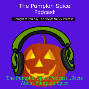 The Pumpkin Spice Podcast...Facts About Pumpkin Spice