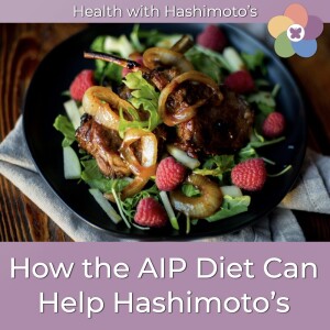 113 // Unlocking the Autoimmune Protocol Diet: A Path to Healing