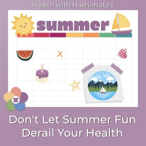 097 // Don't Let Summer Fun Derail Your Health: Start Small, Start Now