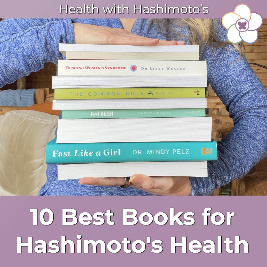 Health with Hashimoto’s - Autoimmune Disease, Hypothyroid, Thyroid Problems, Woman’s Health