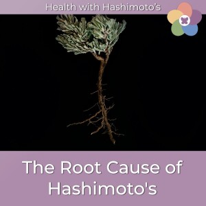 128 // The Root Cause of Hashimoto's