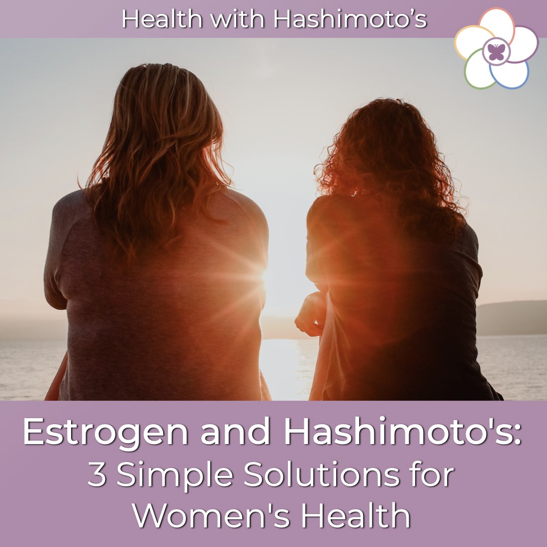 Health with Hashimoto’s - Autoimmune Disease, Hypothyroid, Thyroid Problems, Woman’s Health