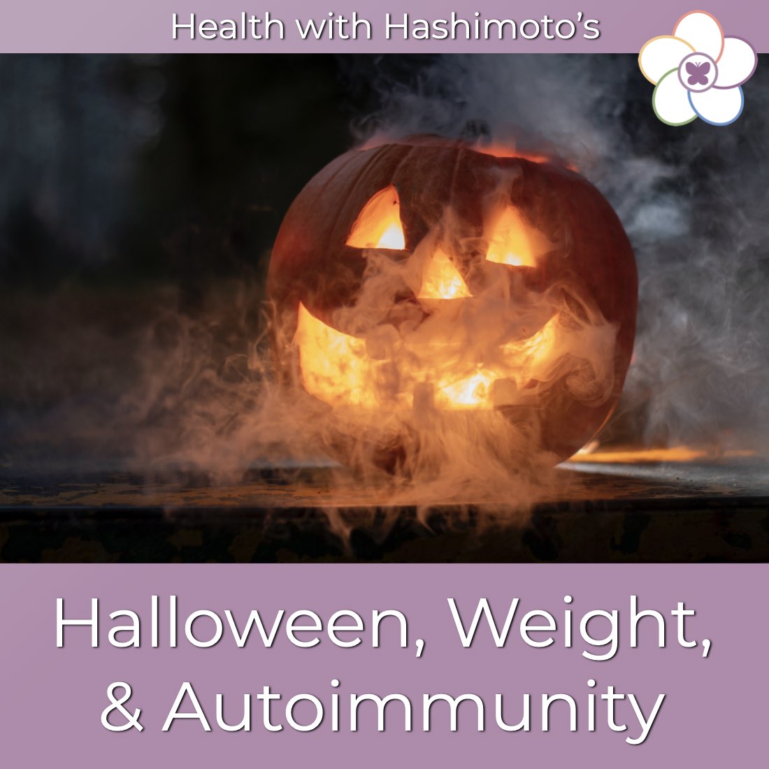 Health with Hashimoto’s - Autoimmune Disease, Hypothyroid, Thyroid Problems, Woman’s Health