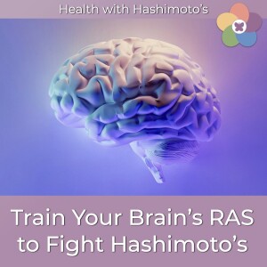 141 // How Train Your Brain to Fight Hashimoto’s