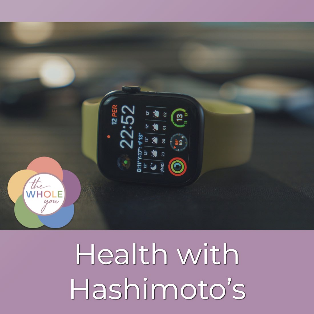 Health with Hashimoto’s - Autoimmune Disease, Hypothyroid, Thyroid Problems, Woman’s Health