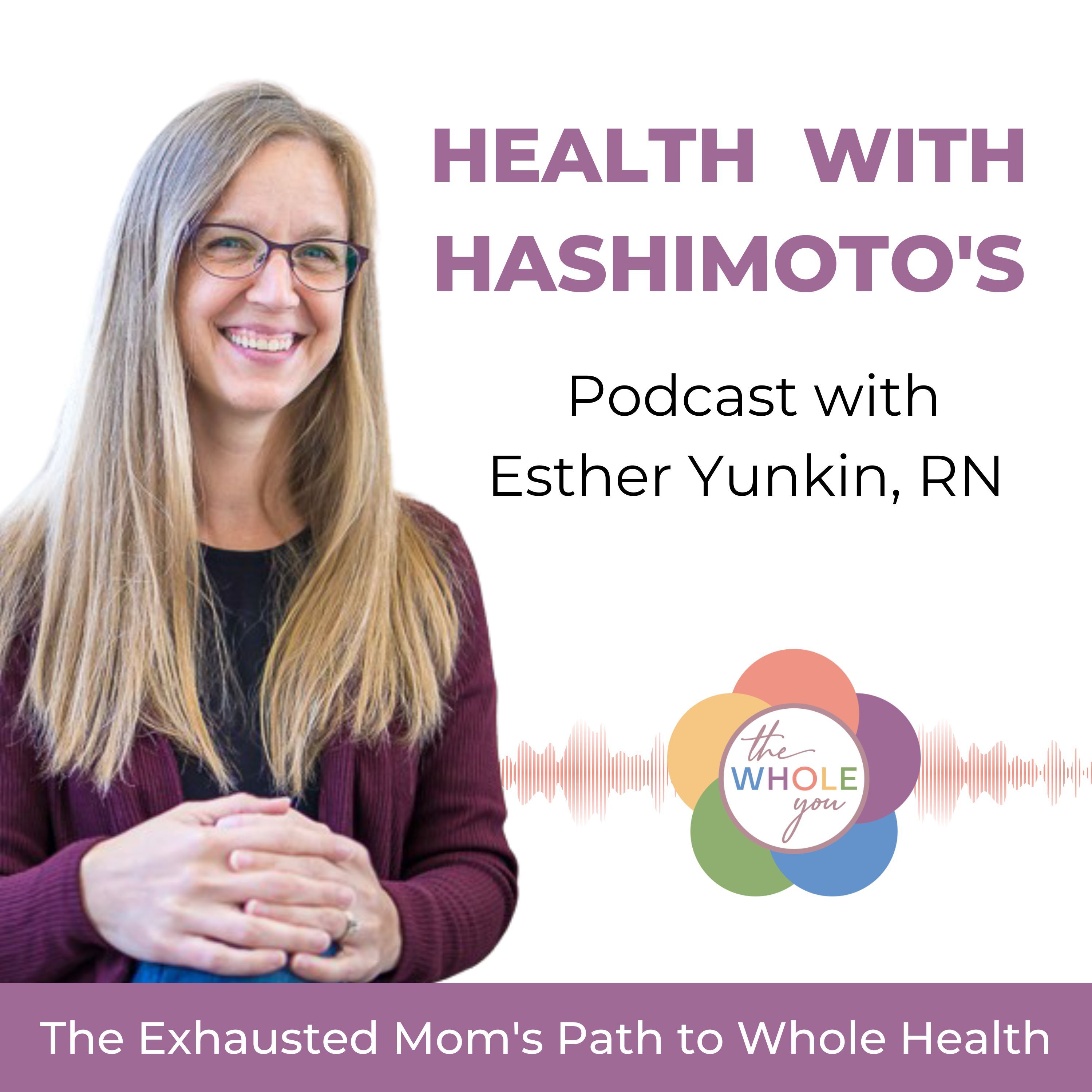 Health with Hashimoto’s - Autoimmune Disease, Hypothyroid, Thyroid Problems, Woman’s Health