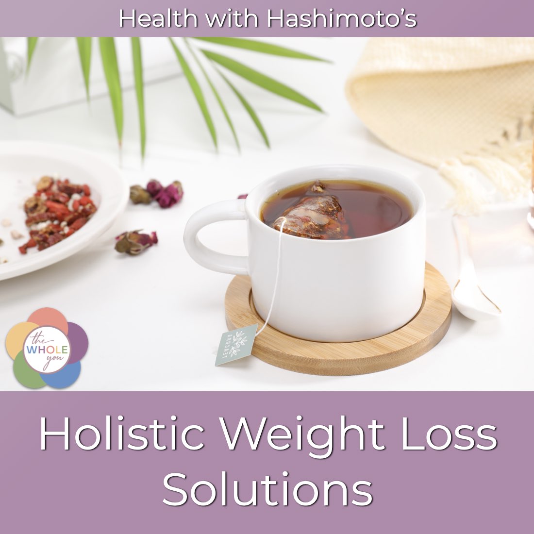 Health with Hashimoto’s - Autoimmune Disease, Hypothyroid, Thyroid Problems, Woman’s Health