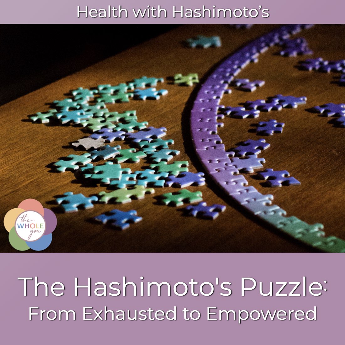 Health with Hashimoto’s - Autoimmune Disease, Hypothyroid, Thyroid Problems, Woman’s Health