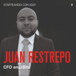 S1 : E3 Juan Camilo Restrepo: Finanzas 101 para Startups