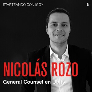 S1 : E5 Nicolás Rozo: Derecho 101 para startups