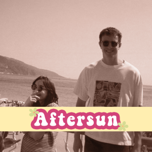 Aftersun - CRÍTICA