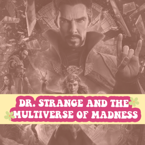 Dr. Strange and the Multiverse of Madness - CRÍTICA