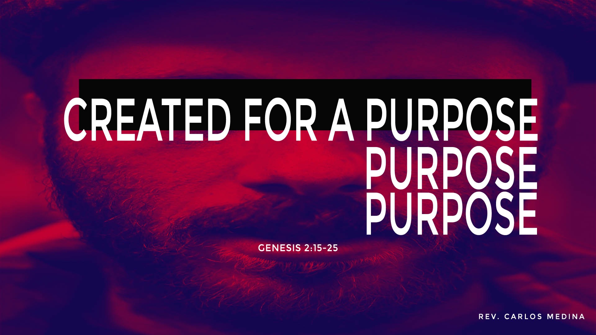 Pastor Carlos Medina - Created For a purpose