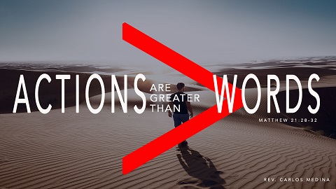 Pastor Carlos Medina - Actions Are Better Than Words