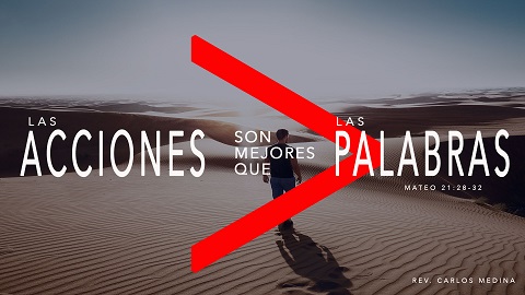 Pastor Carlos Medina - Las Acciones Son Mejores Que Las Palabras