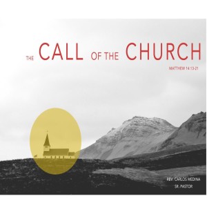 Pastor Carlos Medina - The Call Of The Church