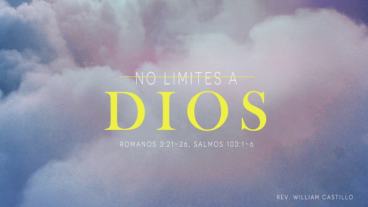 Rev. William Castillo- No Limites A Dios