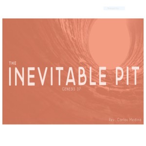 Pastor Carlos Medina - The Inevitable Pit