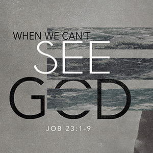 When We Can't See God - Pastor Carlos Medina