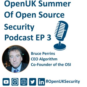 OpenUK Summer of Open Source Security Podcast 3 Bruce Perens