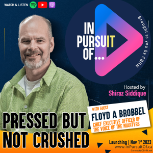 In Pursuit Of Floyd A Brobbel  | Hosted by Shiraz Siddique