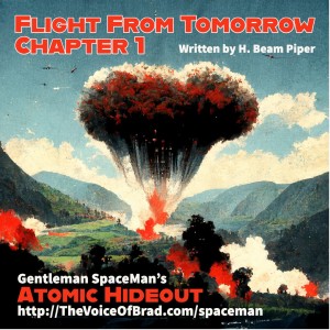 Atomic Hideout, Episode 1-1: Flight From Tomorrow, Chapter 1