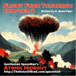Atomic Hideout, Episode 1-2: Flight From Tomorrow, Chapter 2