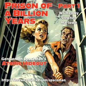 Atomic Hideout, Episode 2-1: Prison Of A Billion Years; Part 1