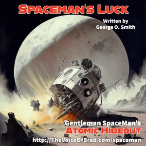 Atomic Hideout, Episode 2-5: Spaceman’s Luck
