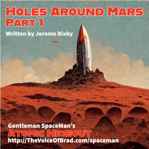 Atomic Hideout, Episode 1-5: Holes Around Mars, Part 1
