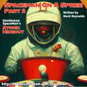 Atomic Hideout, Episode 1-9: Spaceman On A Spree, Part2