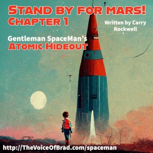 Atomic Hideout, Episode 1-7: Stand By For Mars!, Chapter 1