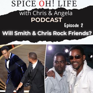 E2 Will Smith & Chris Rock Friends?