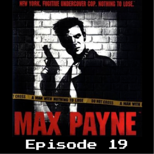 Retro Wildlands #19 - Max Payne