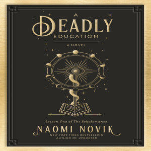 A Deadly Education (Scholomance #1)