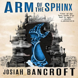 Arm of the Sphinx (Books of Babel #2)