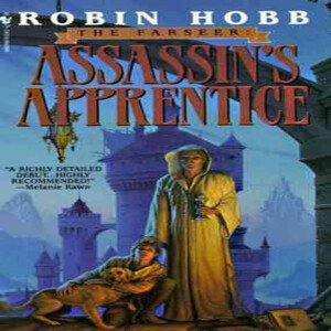 Assassin’s Apprentice (Farseer Trilogy #1)