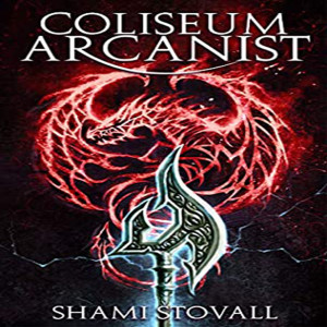 Coliseum Arcanist (The Frith Chronicles #3)