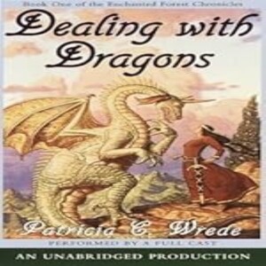 Dealing with Dragons (Enchanted Forest Chronicles #1)
