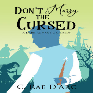 Don't Marry the Cursed (Haunted Romance #2)