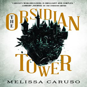 The Obsidian Tower (Rook and Ruin #1)