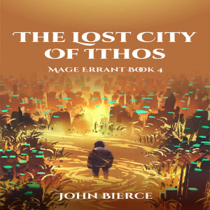 The Lost City of Ithos (Mage Errant #4)
