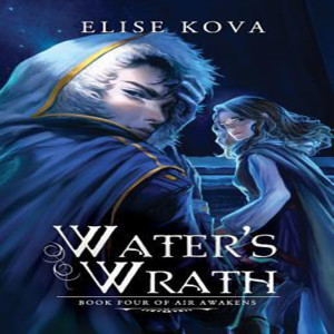 Water’s Wrath (Air Awakens #4)