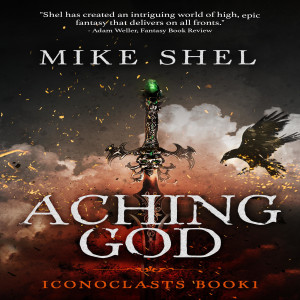 The Aching God (Iconoclasts #1)