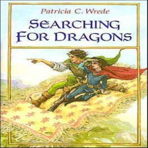 Searching for Dragons (Enchanted Forest Chronicles #2)