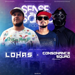 Sense Of Sound Podcast - S03E25 - LohaS - Guest Mix @ Consonance Squad (BR)