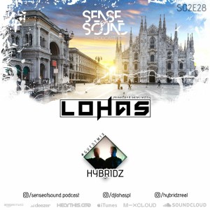 Sense Of Sound Podcast - S02E28 - LohaS - Guest Mix @ Hybridz (IT)