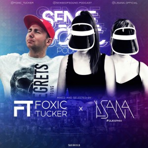 Sense Of Sound Podcast - S03E03 - Foxic Tucker - Guest Mix @ Lisana (AT)