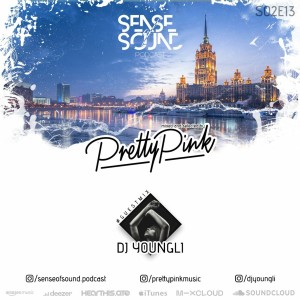 Sense Of Sound Podcast - S02E13 - Pretty Pink - Guest Mix @ DJ Youngli